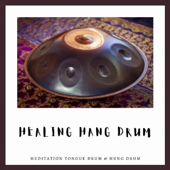 Healing Hang Drum by Meditation Tongue Drum & Hung Drum