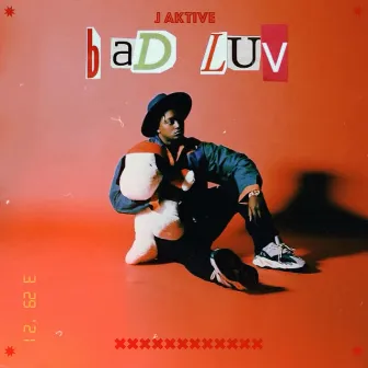 Bad Luv by J Aktive