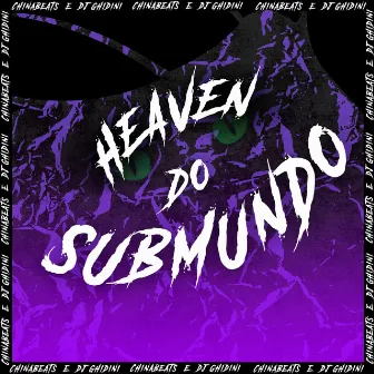 HEAVEN DO SUBMUNDO by Dj Ghidini