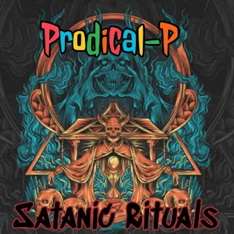 Satanic Rituals by Prodical-P