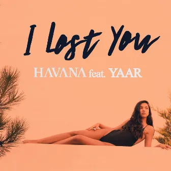 I Lost You by Havana