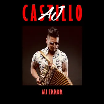 Mi Error by AJ Castillo