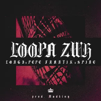 Loopa Zoi by Above The Hood