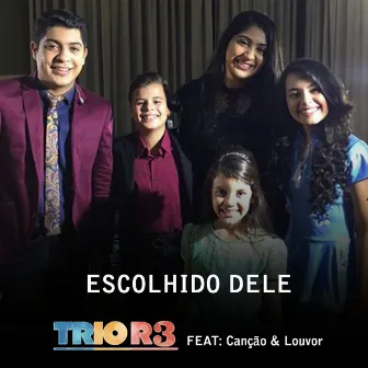 Escolhido Dele by Trio R3