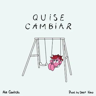 Quise Cambiar :/ by Ale Cantelli