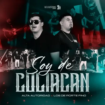 SOY DE CULIACAN by Alta Autoridad