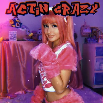 Actin' Crazy by Walter