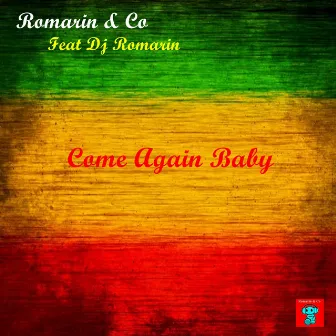 Come Again Baby by Dj Romarin