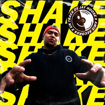 Shake by Jay Noose