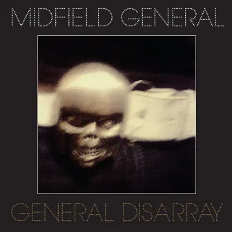 General Dissaray by Midfield General