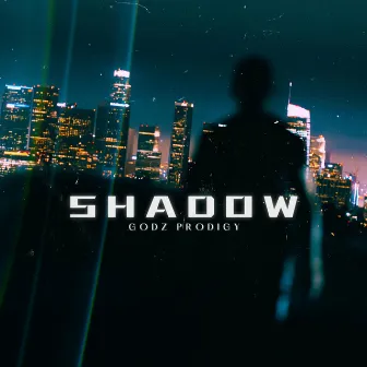 Shadow by Godz Prodigy