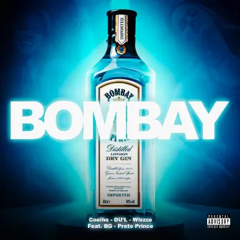 BOMBAY (feat. BG & Preto Prince) by Coelho