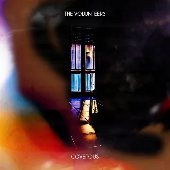 Covetous by The Volunteers