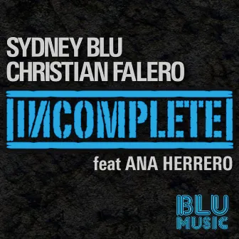 Incomplete feat. Ana Herrero by Christian Falero