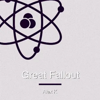 Great Fallout by Alex K