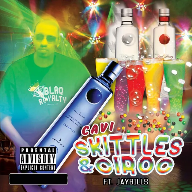 Skittles and Ciroc (feat. Jaybills)