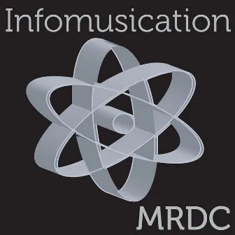 Infomusication by MRDC