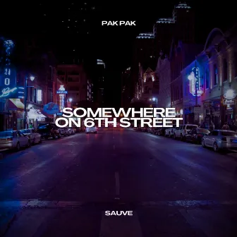 Somewhere on 6th Street by Sauve