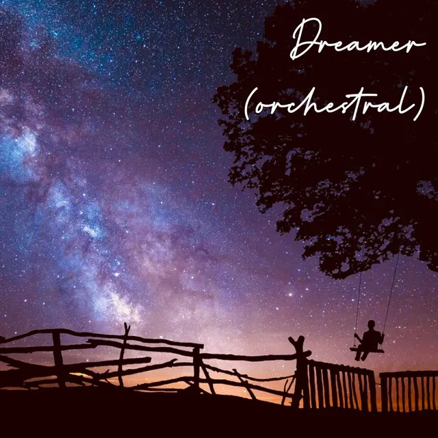 Dreamer (Orchestral Version)