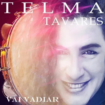 Vai vadiar by Telma Tavares