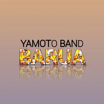 Barua by Yamoto Band