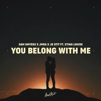 You Belong with Me by Jr Stit