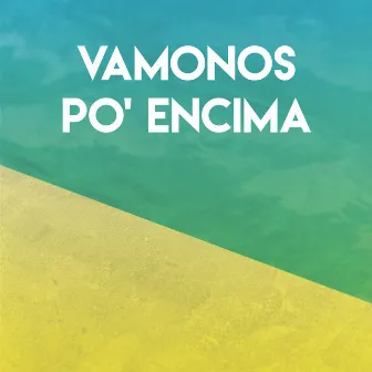 Vamonos Po' Encima by Boricua Boys