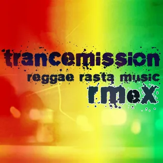 Reggae Rasta Music (Remixes) by Trancemission