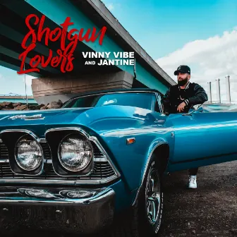 SHOTGUN LOVERS by Vinny Vibe