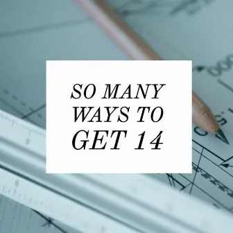 So Many Ways to Get 14 by Emmanuel D. Simms Sr