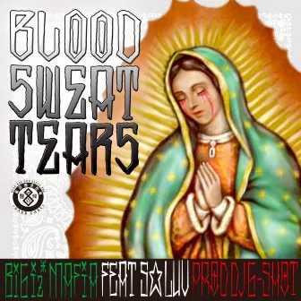 BLOOD SWEAT TEARS (feat. S-LUV) by BIGizMAFIA