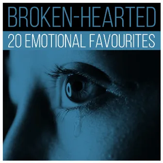 Broken-Hearted - 20 Emotional Favourites by The Kentucky Ramblers