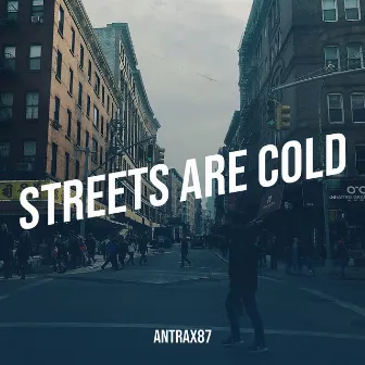 Streets Are Cold by Antrax87