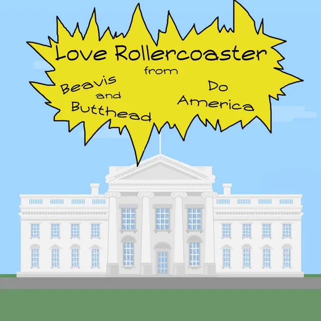 Love Rollercoaster (From "Beavis and Butthead Do America")