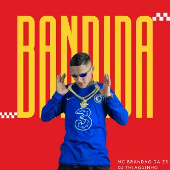 Bandida by Mc Brandão da Zs