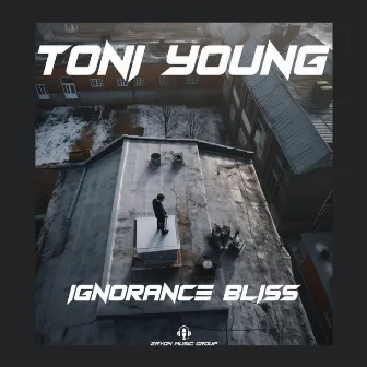 Ignorance Bliss by Toni Young