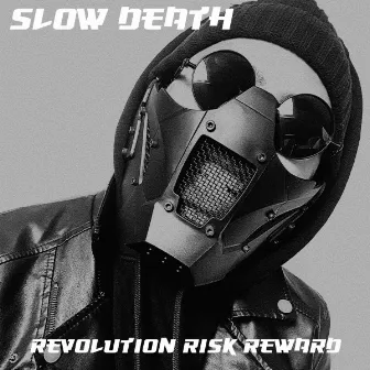 Revolution risk reward by Slow Death