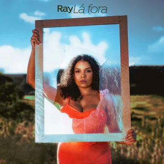 Lá Fora by RAY