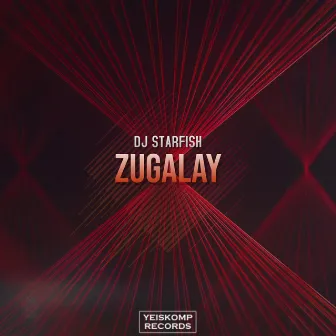 Zugalay by DJ Starfish