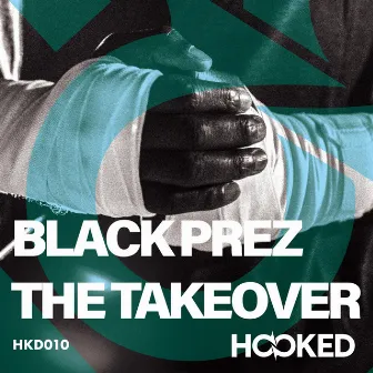 The Takeover by Black Prez