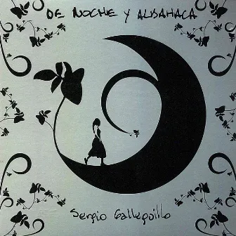 De Noche y Albahaca by Sergio Galleguillo