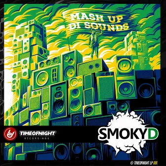 Mash Up Di Sounds by Smoky D