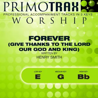 Forever (Give Thanks to the Lord Our God and King) [Worship Primotrax] [Performance Tracks] - EP by Marty Funderburk