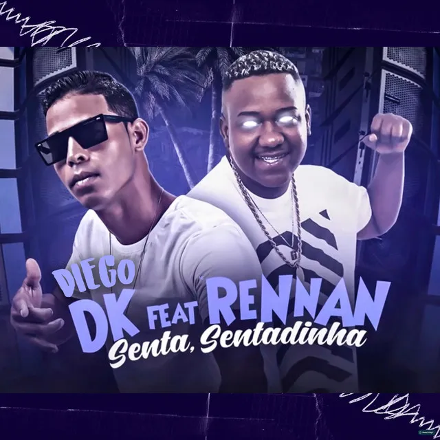 Senta, Sentadinha (feat. Mc Rennan)