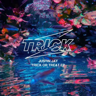 Trick or Treat EP by Justin Jay