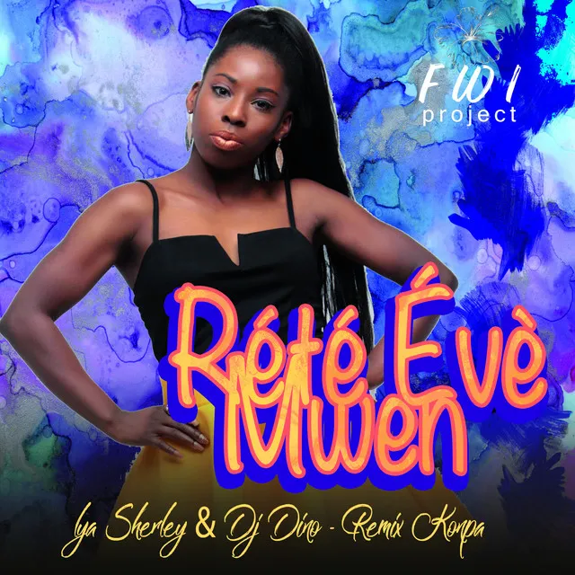 Rété Évè Mwen (Remix Konpa)