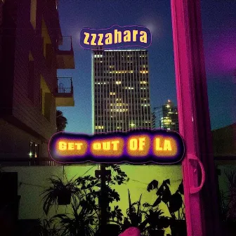 get out of la by zzzahara