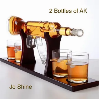 2 Bottles of Ak by Jo Shine