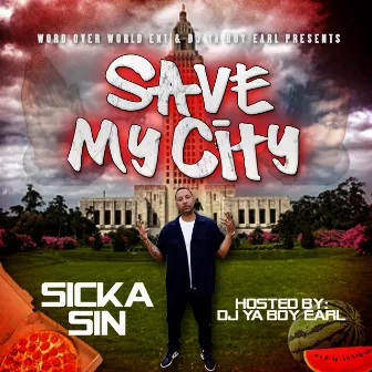 Save My City by Sicka Sin