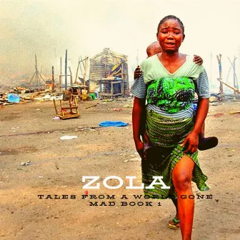 Tales From A World Gone Mad Book 1 by Zola